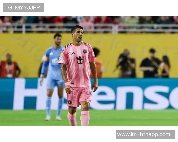 苏亚雷斯离开迈阿密的可能性上升未来几天将决定他的去留 苏亚雷斯离开迈阿密的可能性上升未来几天将决定他的去留